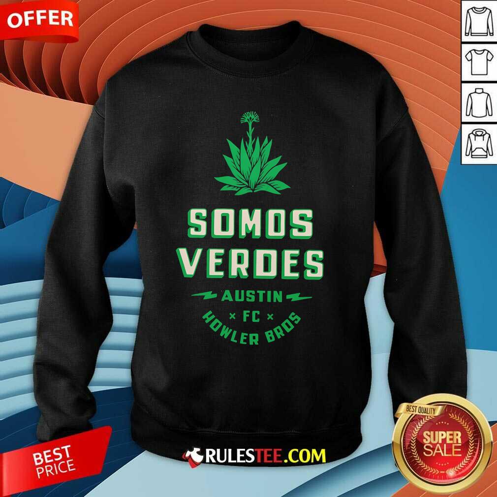Nice Somos Verdes Austin Fc Howler Bros T-Shirt - Image 3