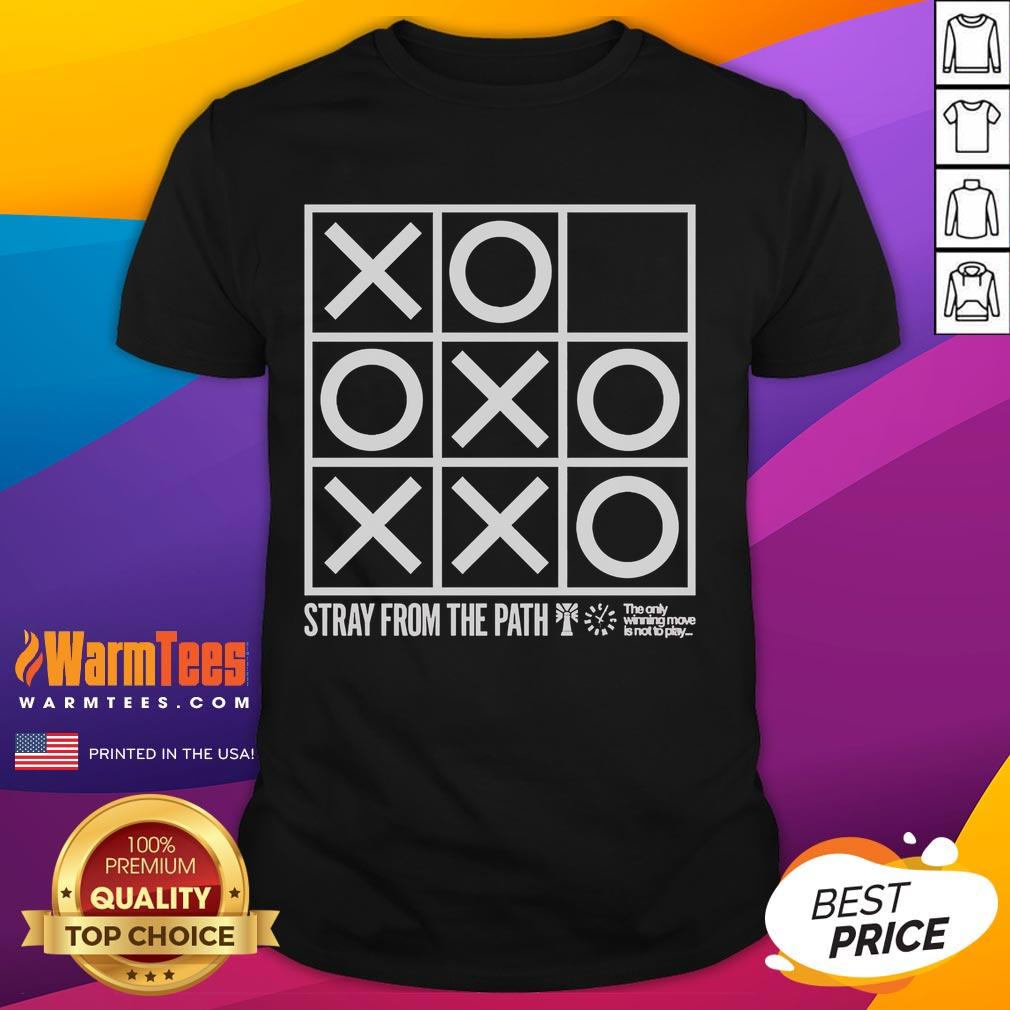 Nice Stray From The Path The Only Winning Move Is Not To Play T-Shirt
