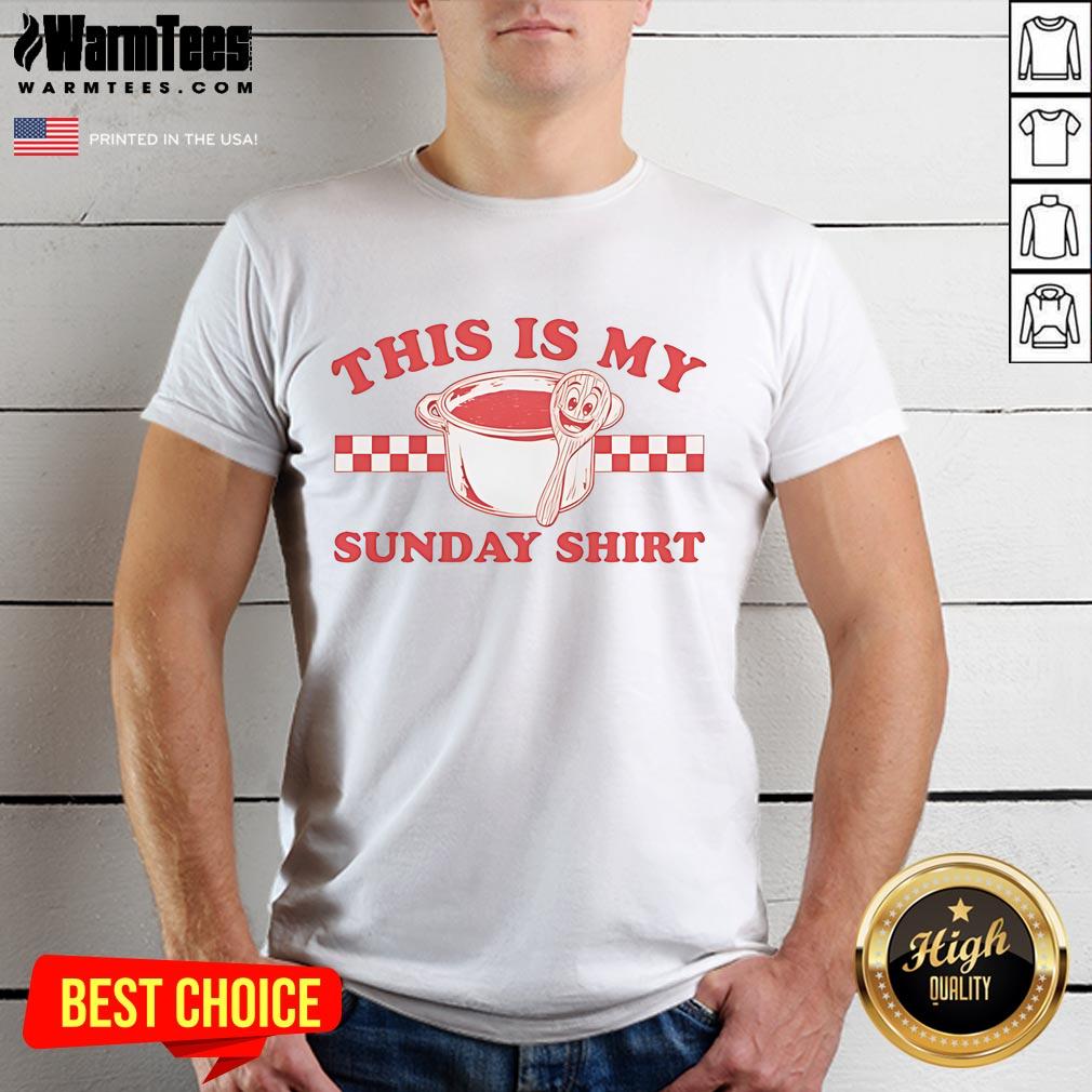 Nice This Is My Sunday T-Shirt