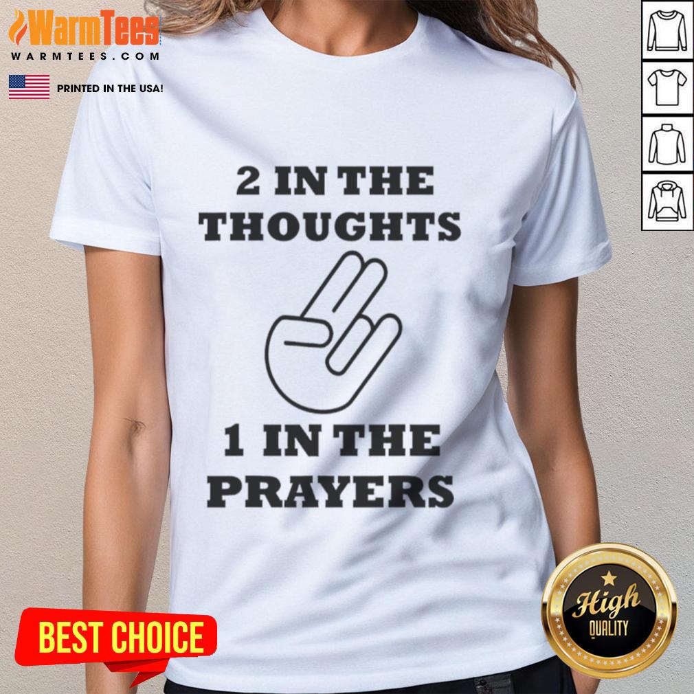 Nice Two In The Thoughts One In The Prayers T-Shirt - Image 3