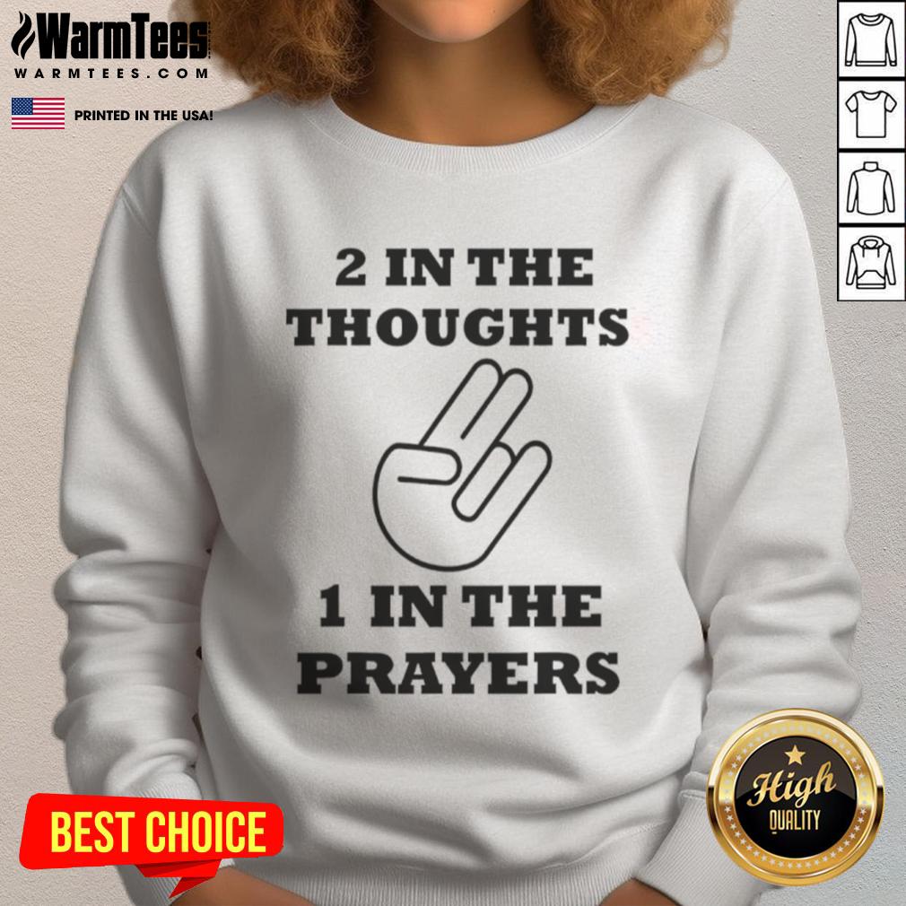 Nice Two In The Thoughts One In The Prayers T-Shirt - Image 5