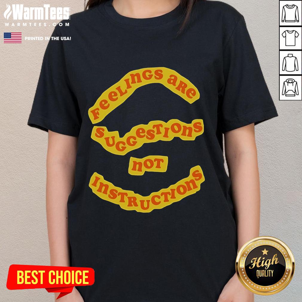 Nice Tyler Spangler Feelings Are Suggestions T-Shirt - Image 3