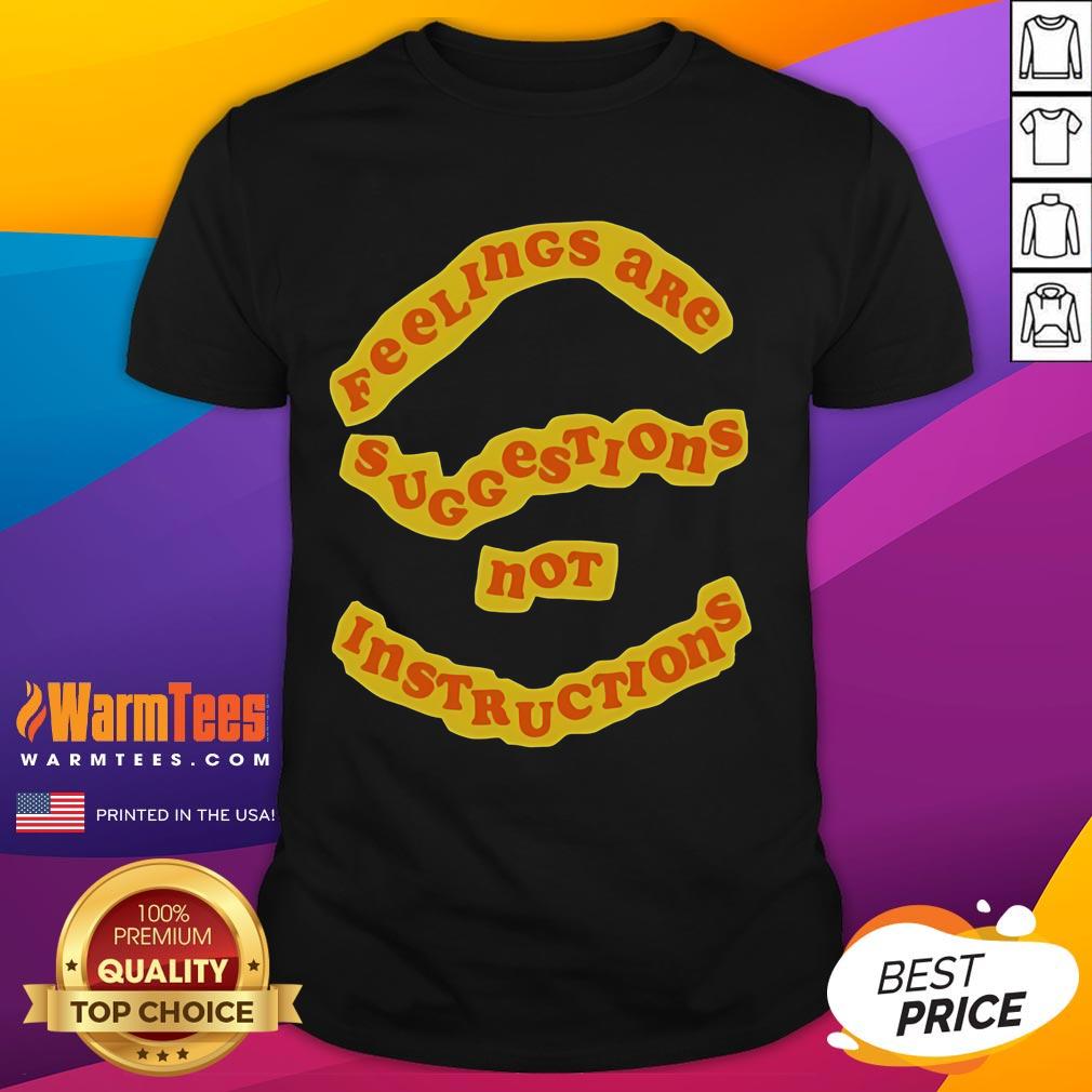 Nice Tyler Spangler Feelings Are Suggestions T-Shirt