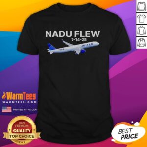 Nice United Flight 1584 Nadu Flew 7-14-25 T-Shirt