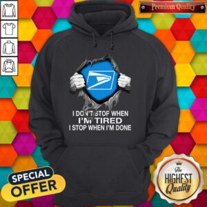 Alternative view of Official Blood Inside Me United States Postal Service I Don’t Stop When I’m Tired I Stop When I’m Done Shirt