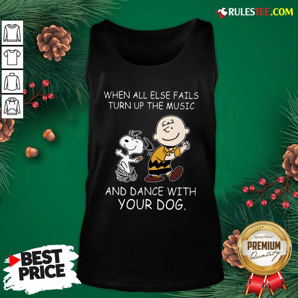 Official When All Else Fails Turn Up The Music And Dance With Your Dog Peanut Charlie Brown And Snoopy Shirt - Image 4