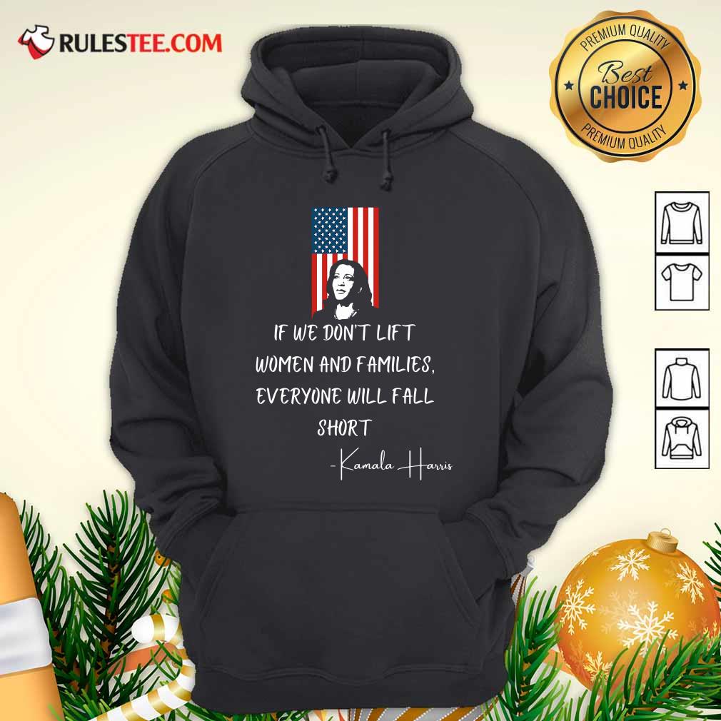 Official If We Don’t Lift Women And Families Everyone Will Fall Madam Vp Harris Biden 2021 Inauguration American Flag Shirt - Image 2