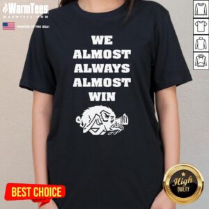 Alternative view of Officia We Almost Always Almost Win Arkansas Razorbacks T-Shirt