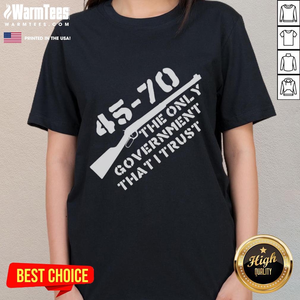 Official 45-70 The Only Government I Trust Graphic T-Shirt - Image 3