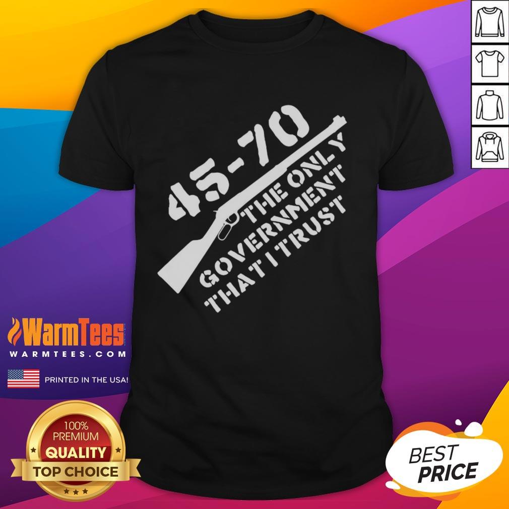 Official 45-70 The Only Government I Trust Graphic T-Shirt