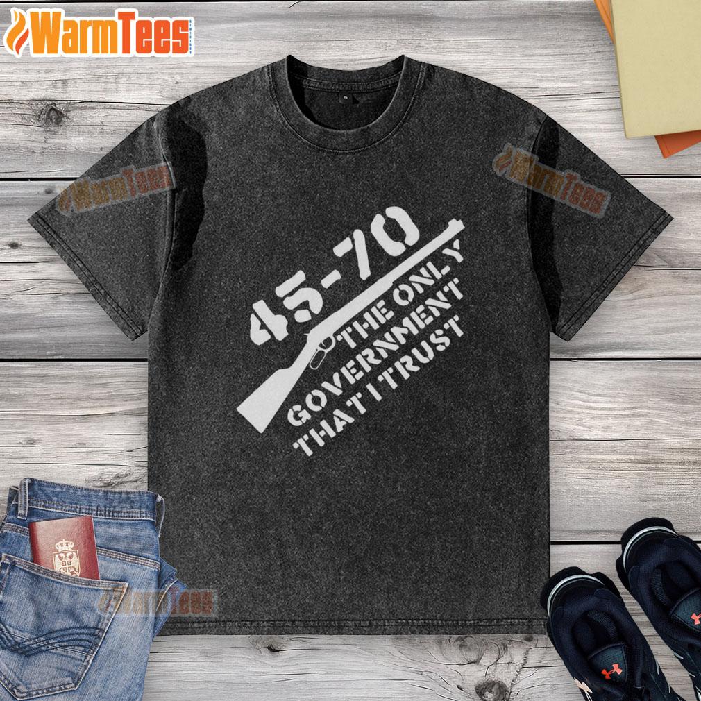Official 45-70 The Only Government I Trust Graphic T-Shirt - Image 6