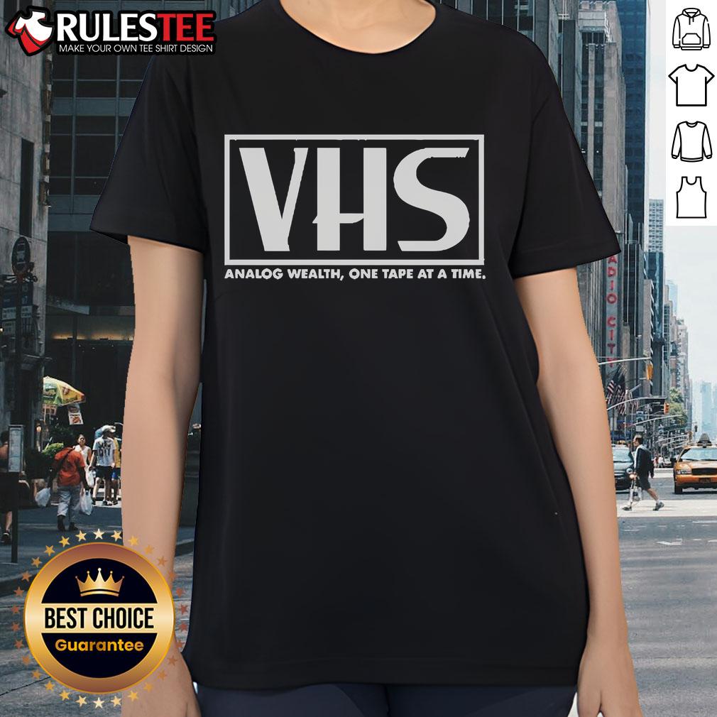 Official Analog Wealth Vhs Analog Wealth One Tape At A Time T-Shirt - Image 3