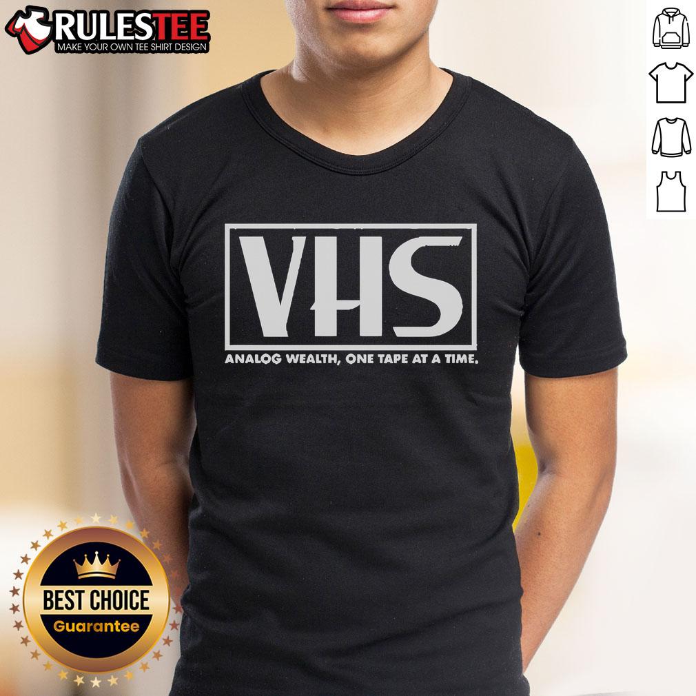Official Analog Wealth Vhs Analog Wealth One Tape At A Time T-Shirt