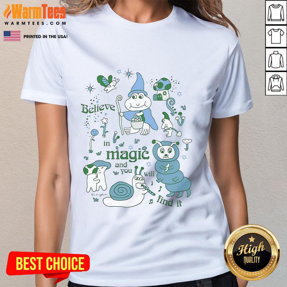 Official Believe In Magic And You Will Find It Tom Bingham T-Shirt - Image 3