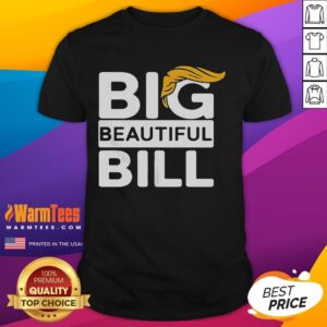Official Big Beautiful Bill Donald Trump T-Shirt