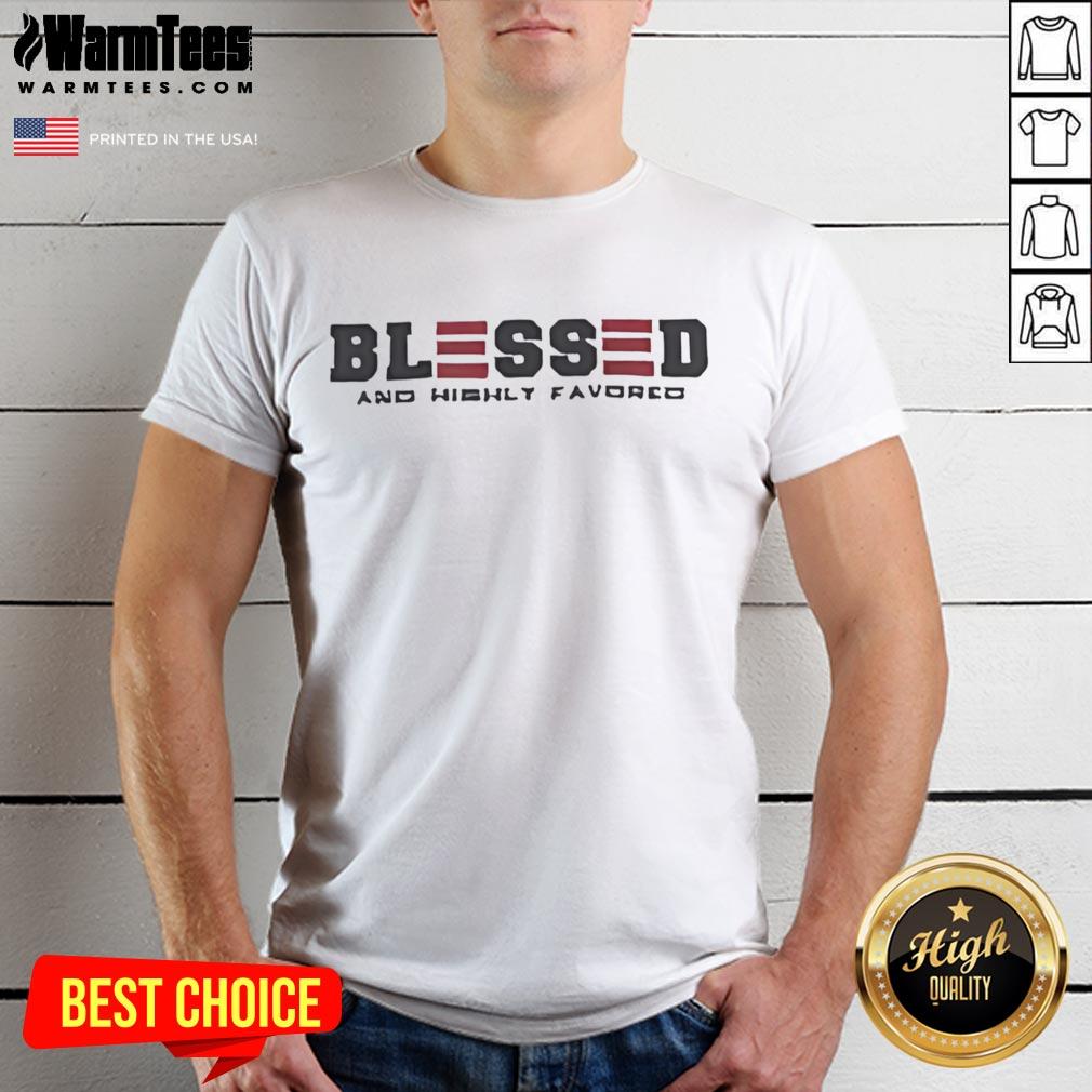 Official Blessed And Highly Favored T-Shirt