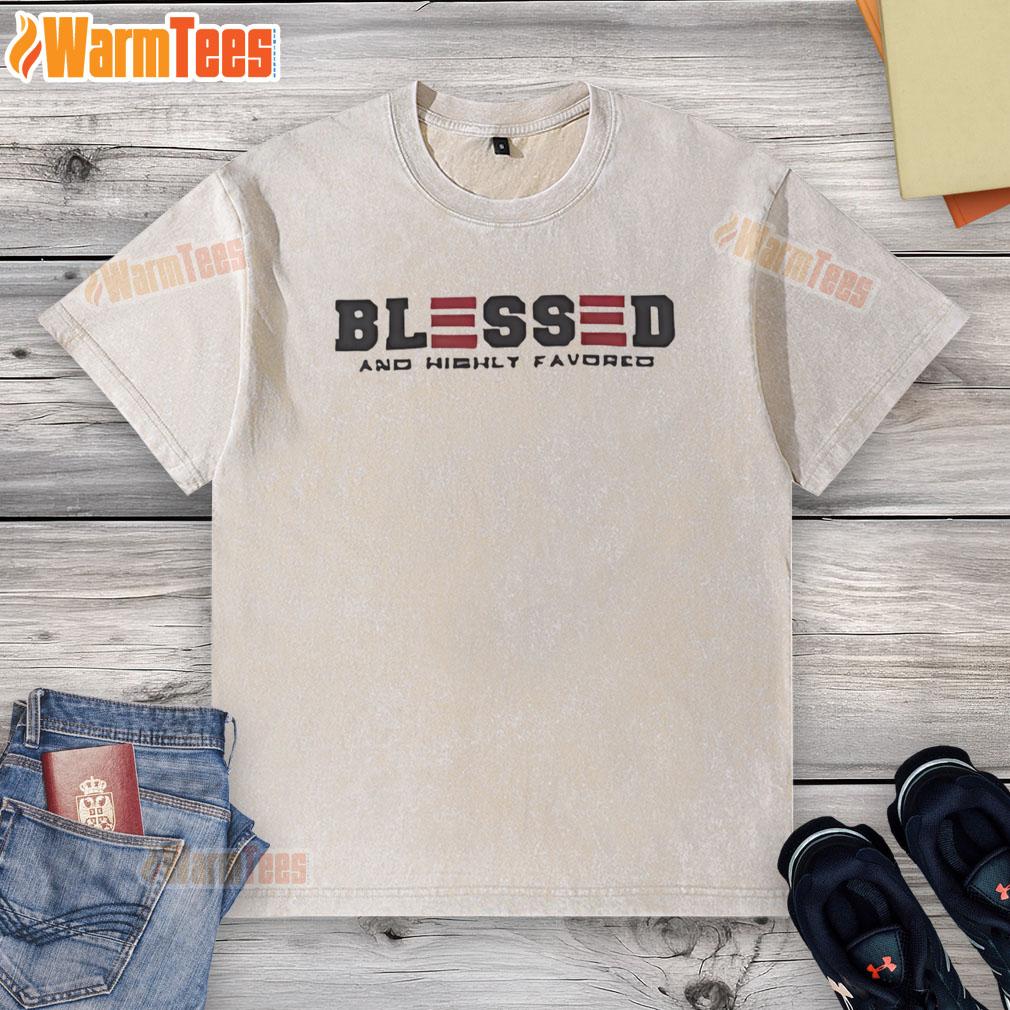Official Blessed And Highly Favored T-Shirt - Image 6