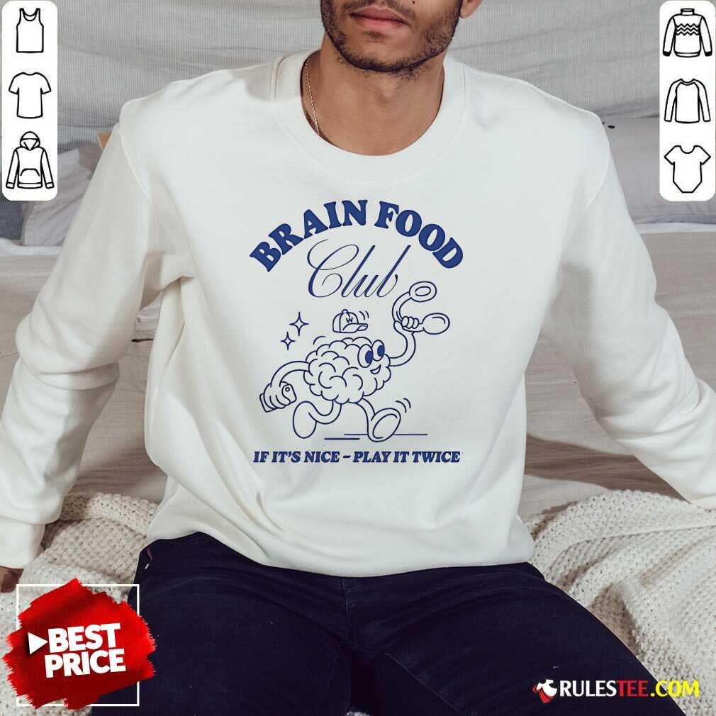 Official Brain Food Club If It's Nice Play It Twice Wissen Weekly T-Shirt - Image 4