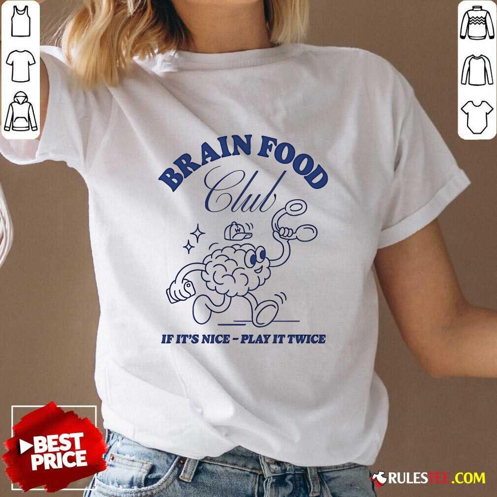 Official Brain Food Club If It's Nice Play It Twice Wissen Weekly T-Shirt - Image 2