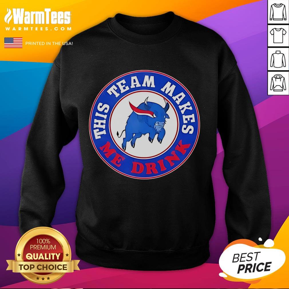 Official Buffalo Bills This Team Makes Me Drink T-Shirt - Image 5