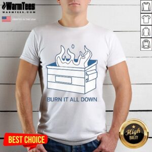 Official Burn It All Down T-Shirt