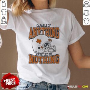 Alternative view of Official Capable Of Anything Entitled To Nothing T-Shirt