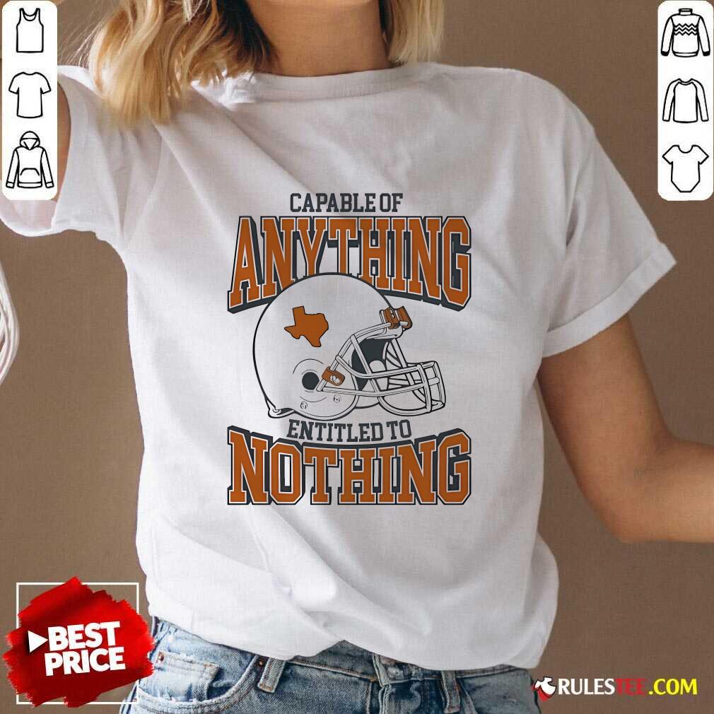 Official Capable Of Anything Entitled To Nothing T-Shirt - Image 2