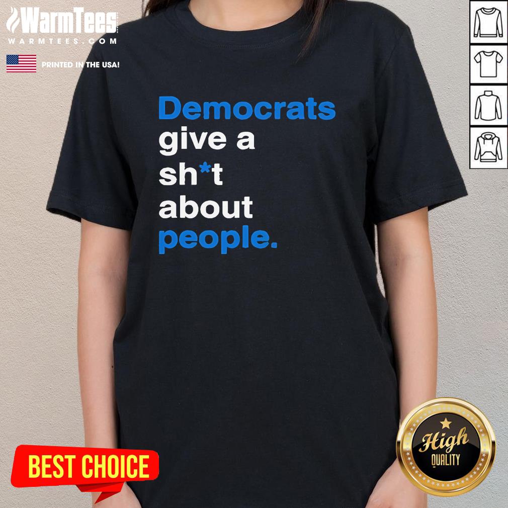 Official Democrats Give A Shit About People T-Shirt - Image 2