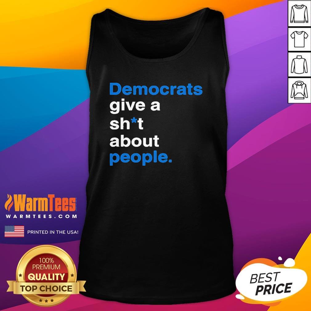 Official Democrats Give A Shit About People T-Shirt - Image 5