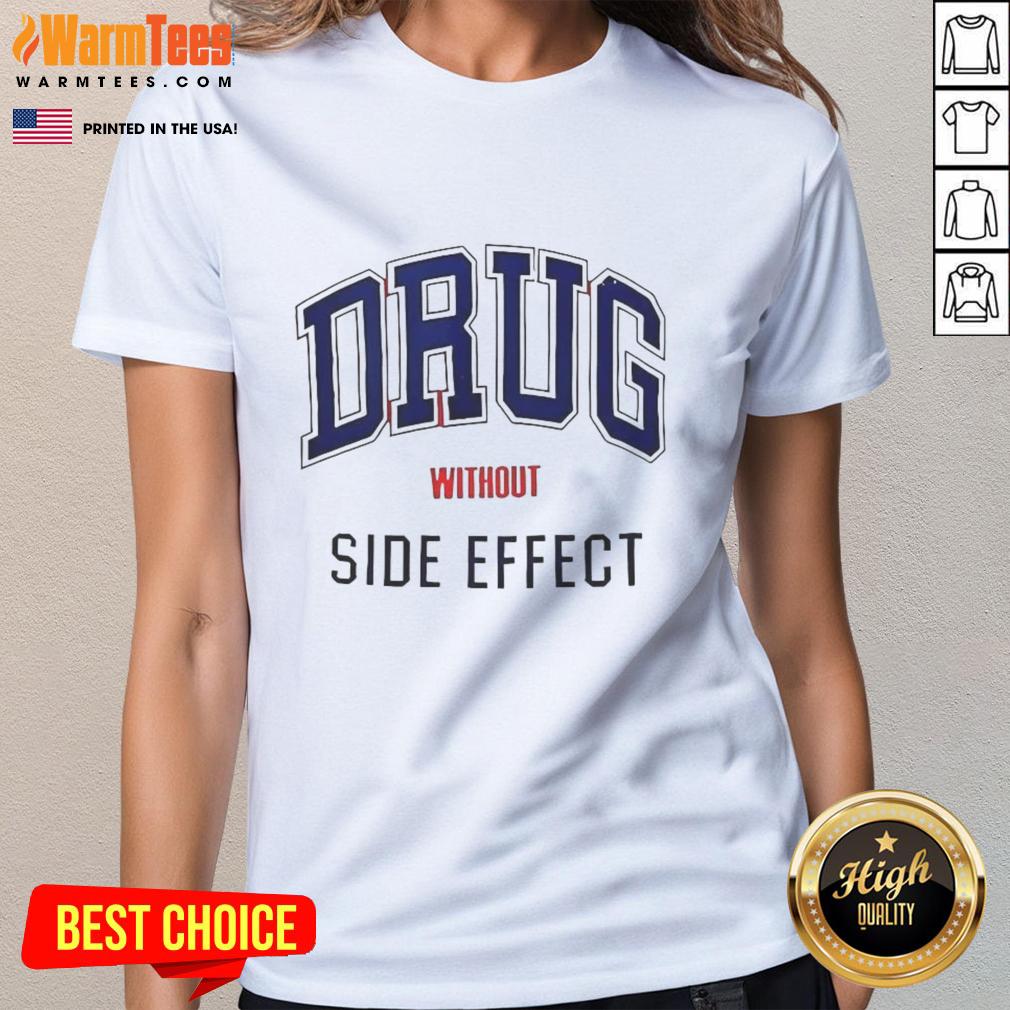 Official Drug Without Side Effect T-Shirt - Image 3