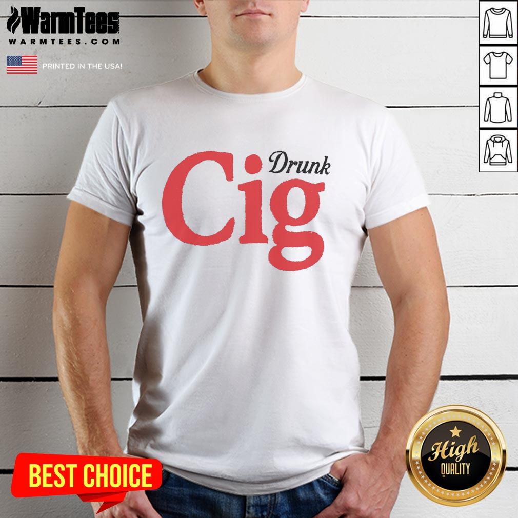 Official Drunk Cig T-Shirt