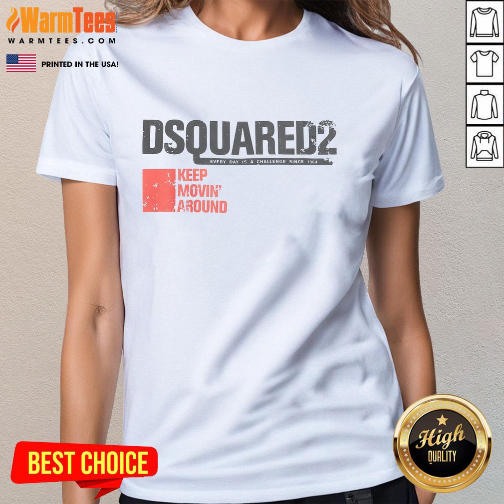 Official Dsquared2 Every Day Is A Challenge Since 1964 Keep Moving Around T-Shirt - Image 3
