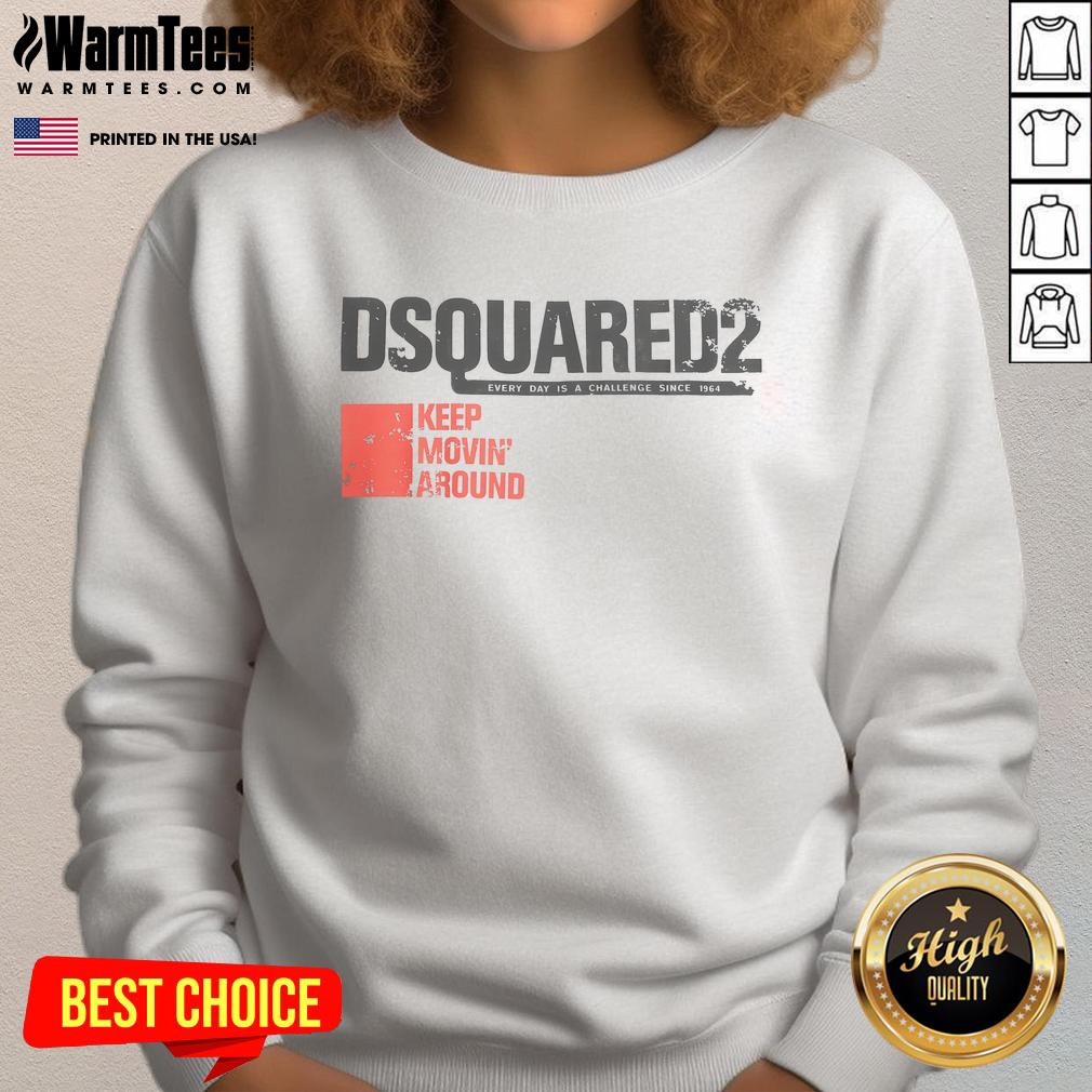 Official Dsquared2 Every Day Is A Challenge Since 1964 Keep Moving Around T-Shirt - Image 5