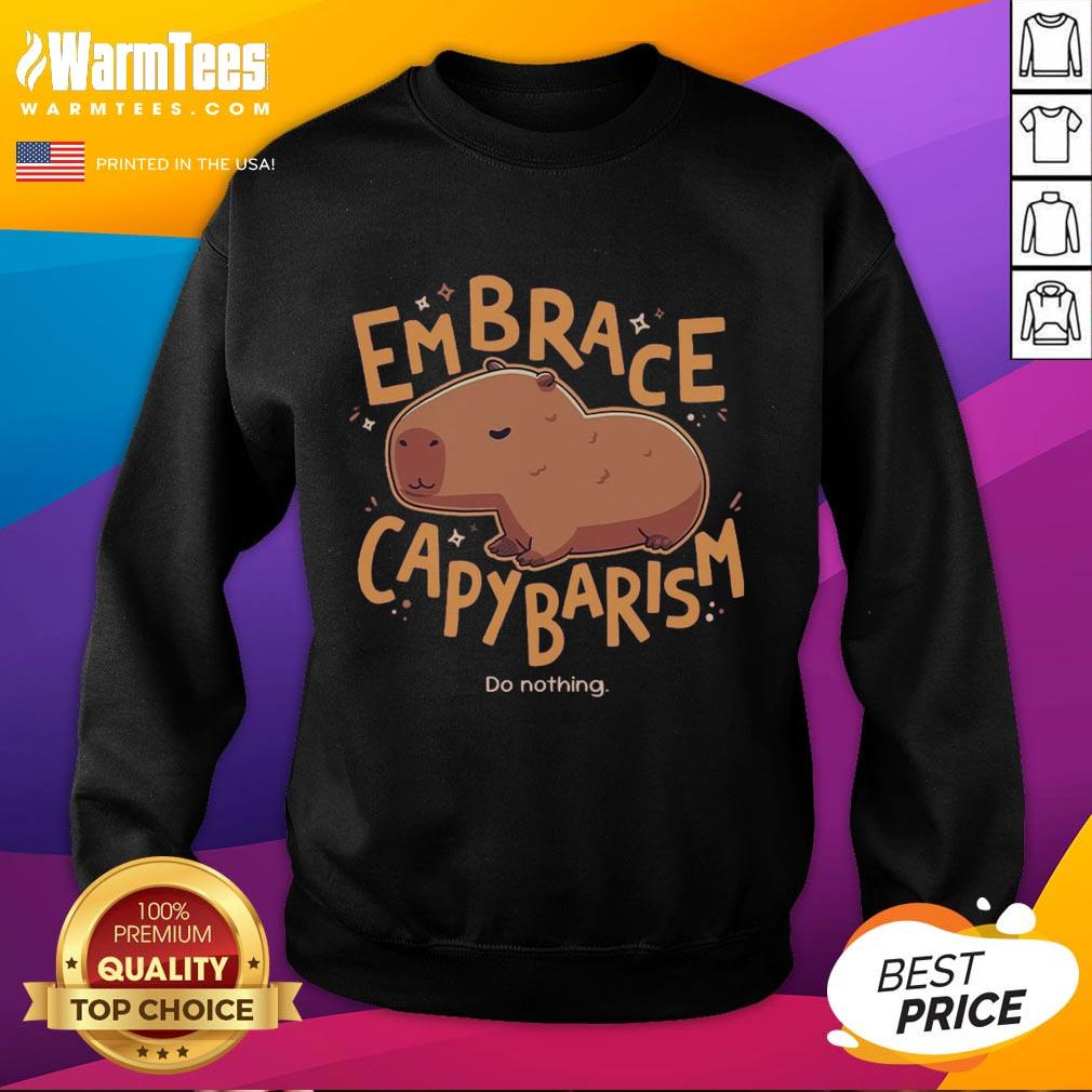 Official Embrace Capybarism Do Nothing T-Shirt - Image 5