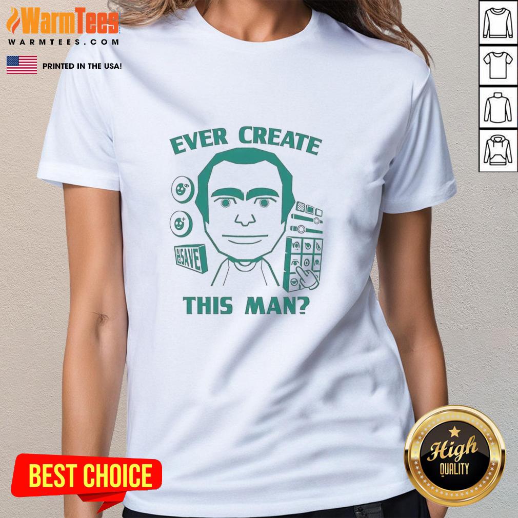 Official Ever Create This Man Meme T-Shirt - Image 3