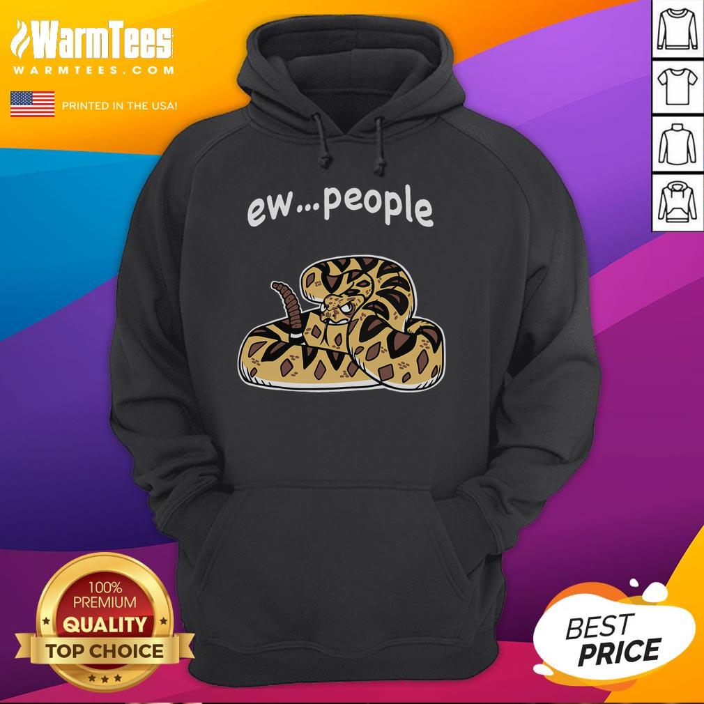 Official Ew People Annoyed Rattlesnake T-Shirt - Image 2