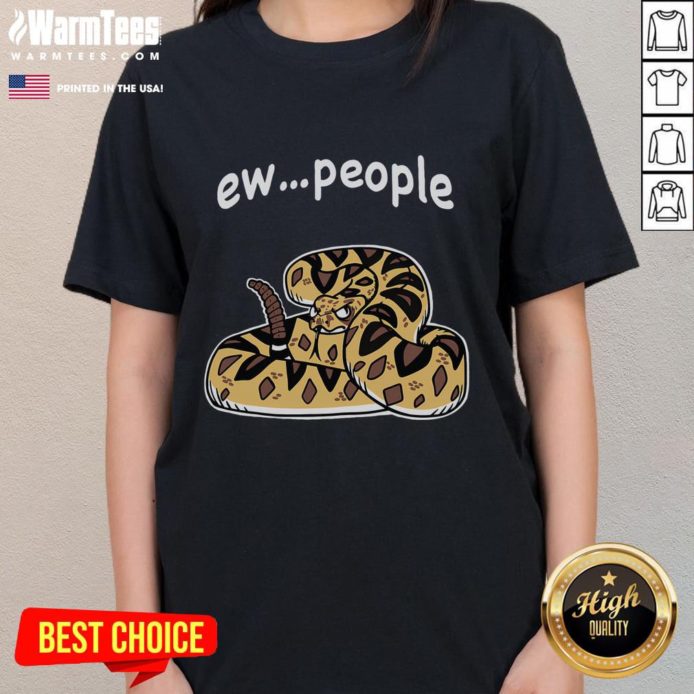 Official Ew People Annoyed Rattlesnake T-Shirt - Image 3