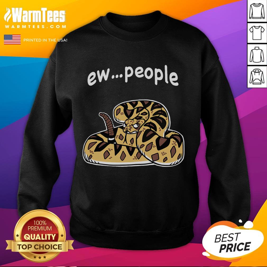 Official Ew People Annoyed Rattlesnake T-Shirt - Image 5