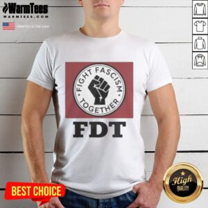 Official Fight Fascism Together FDT T-Shirt