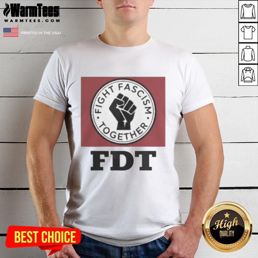 Official Fight Fascism Together FDT T-Shirt