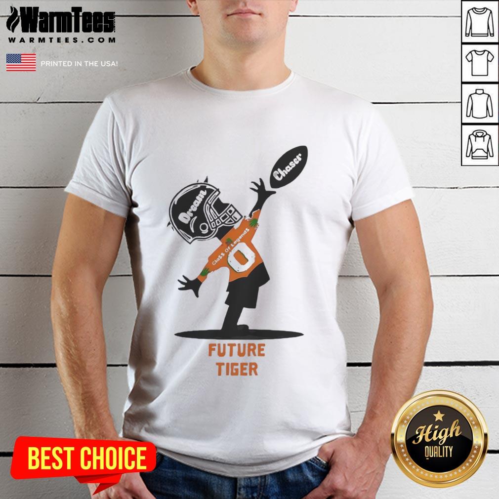 Official Future Tiger Dream Chaser Class Of Legends T-Shirt
