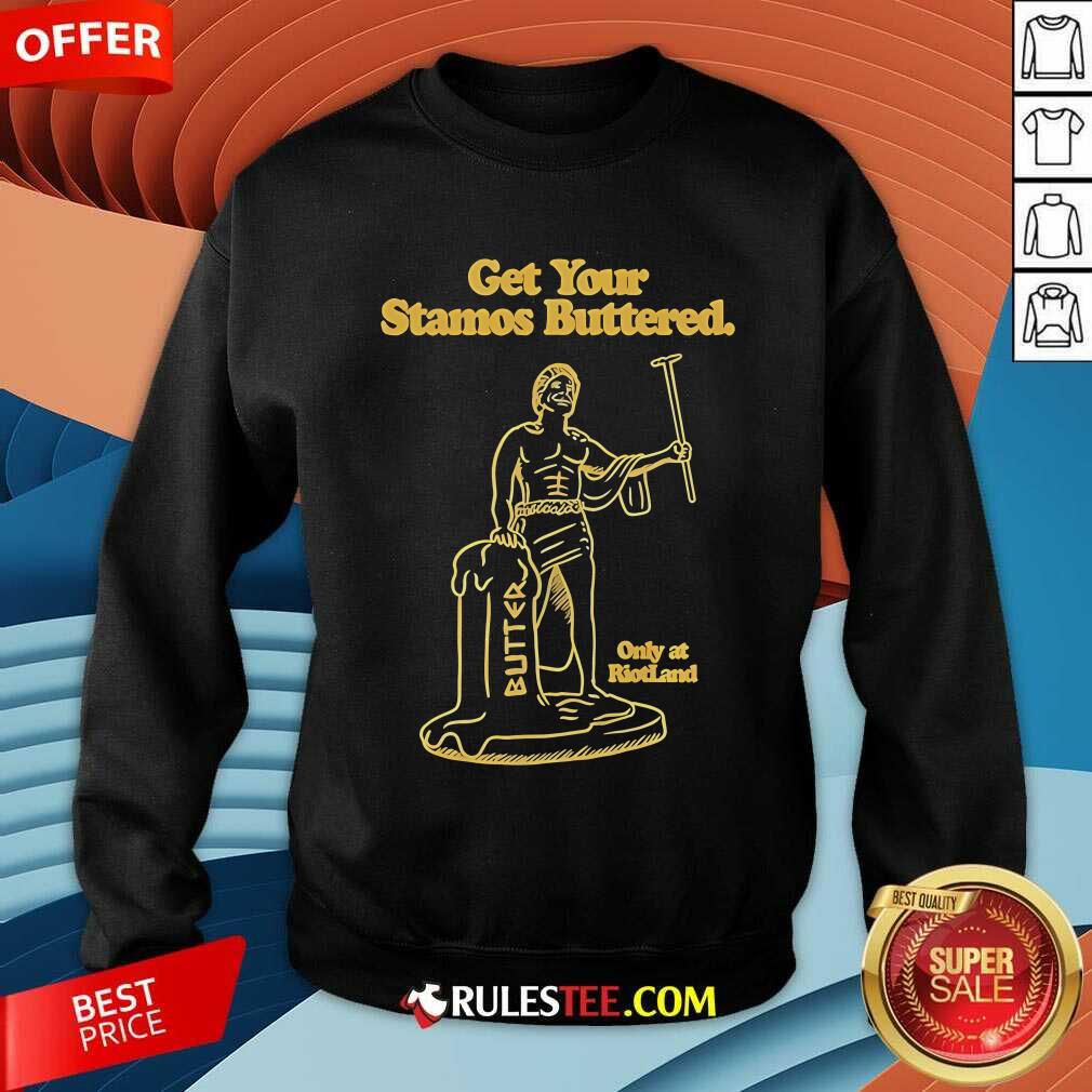 Official Get Your Stamos Buttered Only At Riotland T-Shirt - Image 3