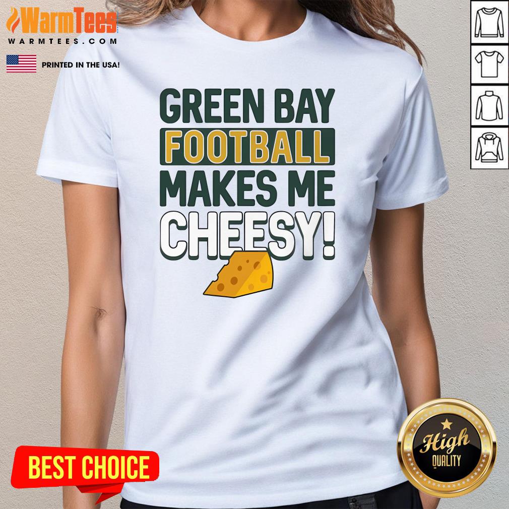 Official Green Bay Football Makes Me Cheesy T-Shirt - Image 2