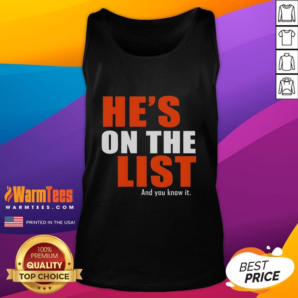 Official He's On The List And You Know It T-Shirt - Image 4