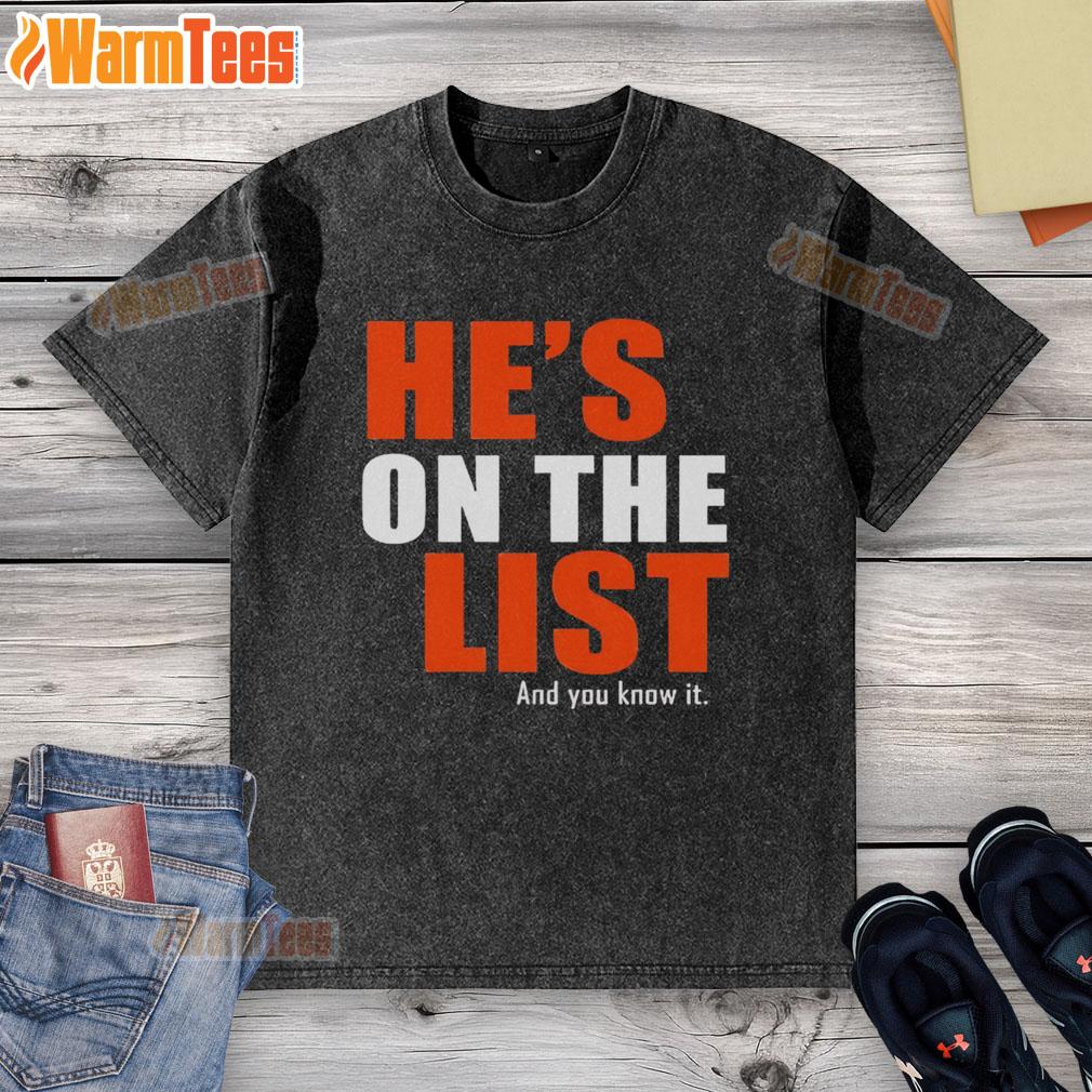 Official He's On The List And You Know It T-Shirt - Image 6