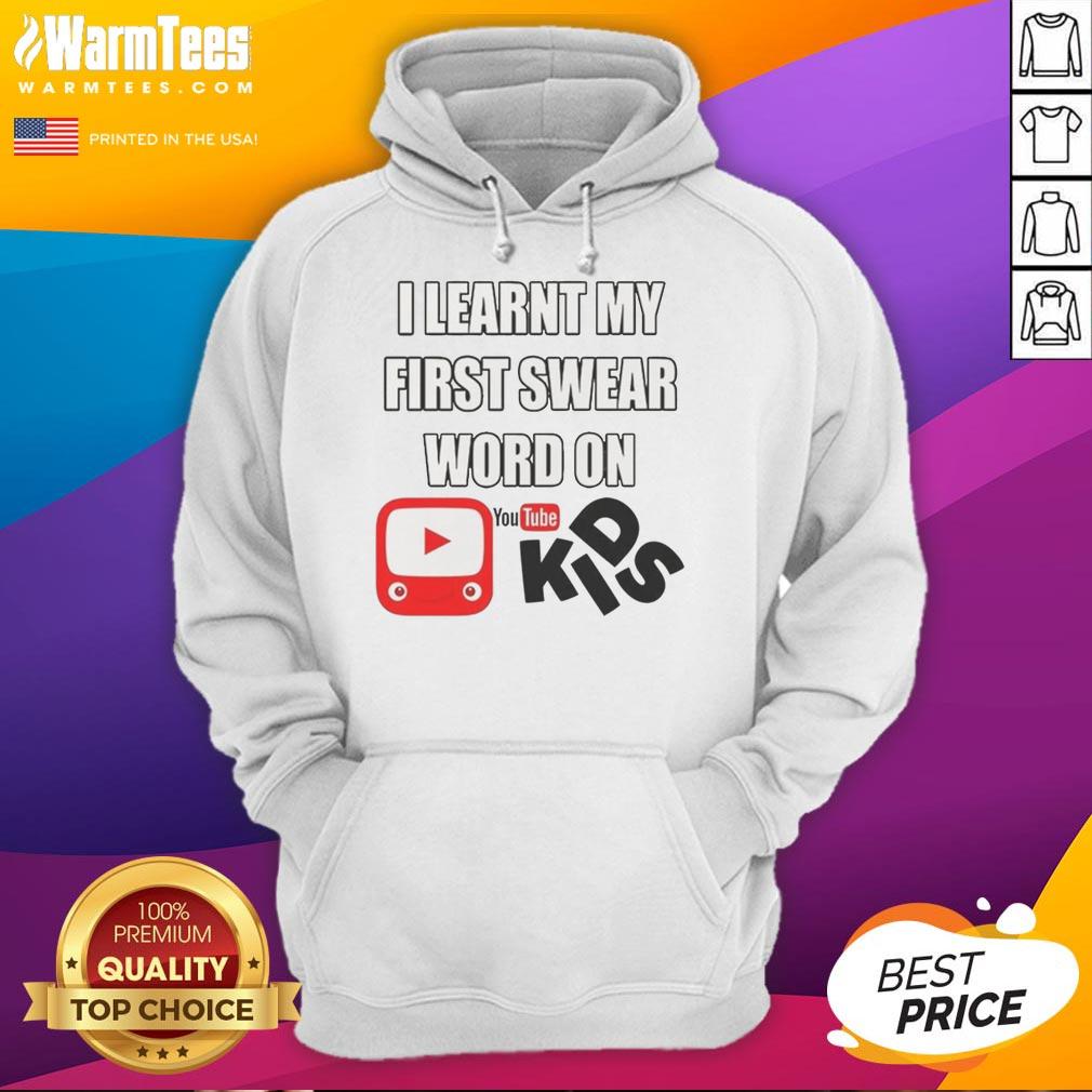 Official I Learnt My First Swear Word On Kids Youtube T-Shirt - Image 2