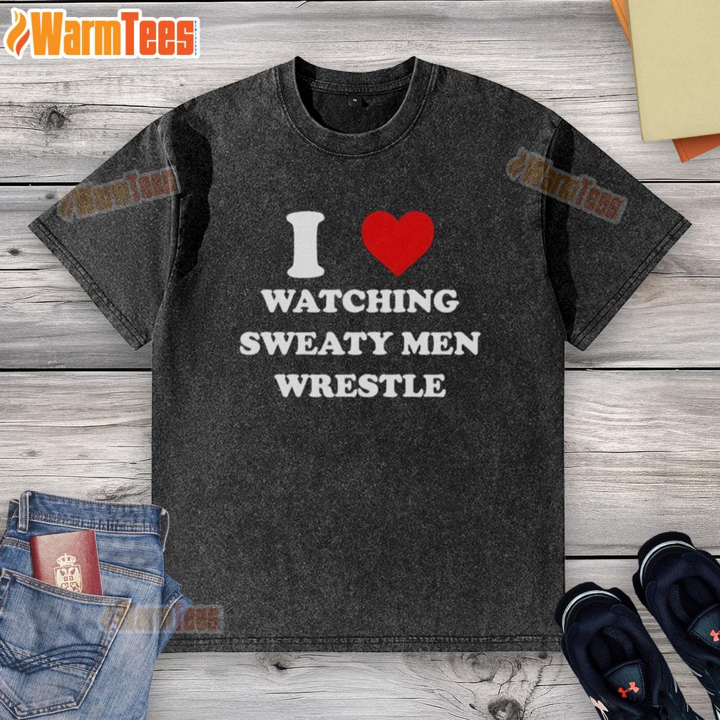 Official I Love Watching Sweaty Men Wrestle T-Shirt - Image 6