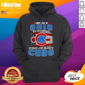 Alternative view of Official I May Live In Ohio But On Gameday My Heart And Soul Belongs To Chicago Cubs T-Shirt