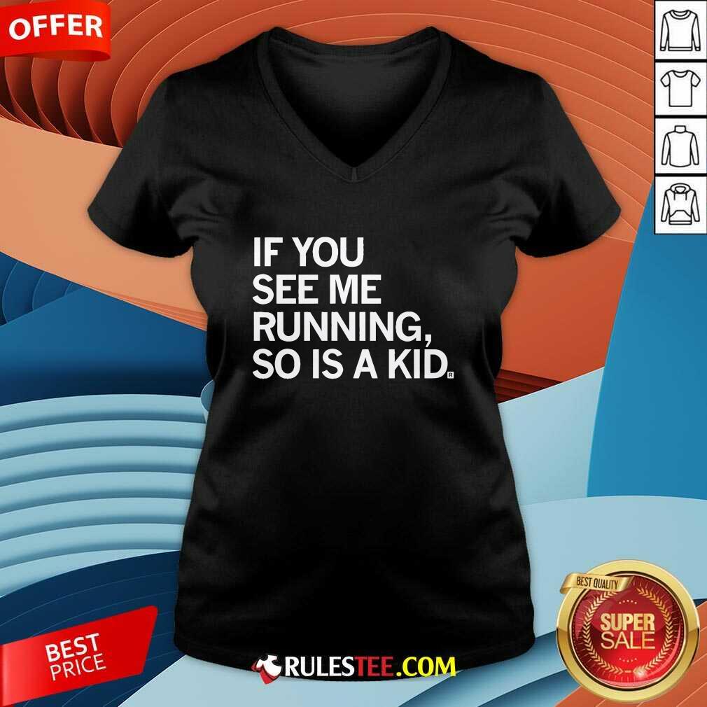 Official If You See Me Running So Is A Kid T-Shirt - Image 4