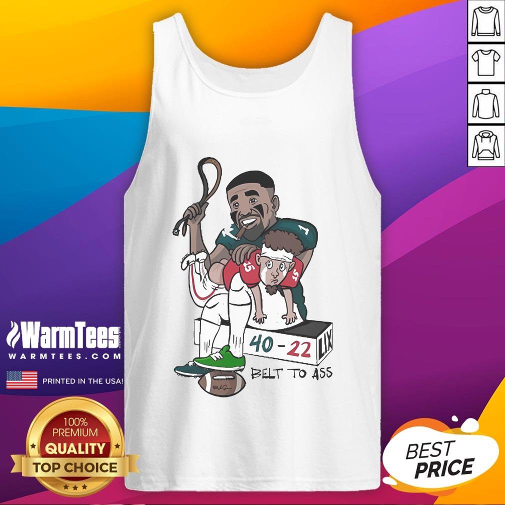 Official Jalen And Patrick Belt To Ass 40-22 T-Shirt - Image 4